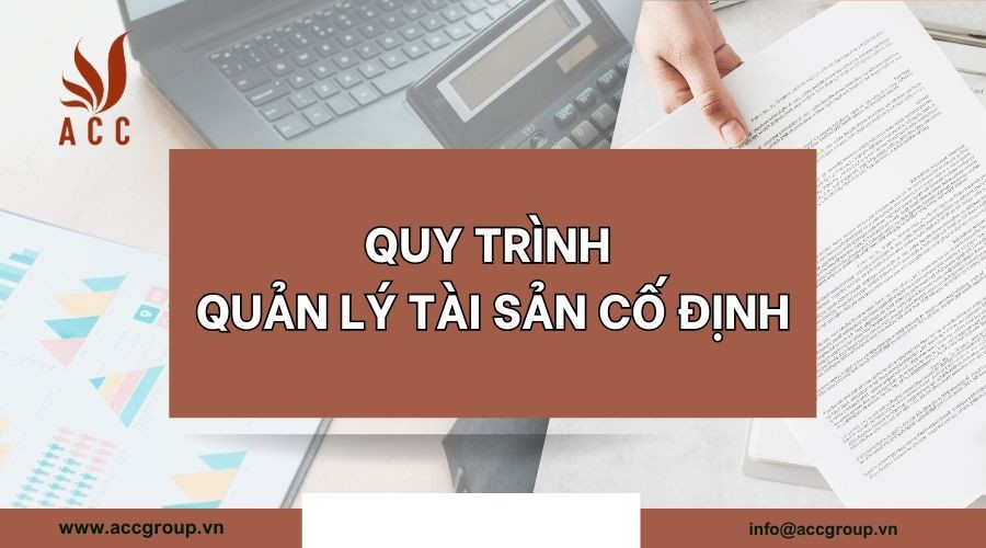 Quy trình quản lý tài sản cố định