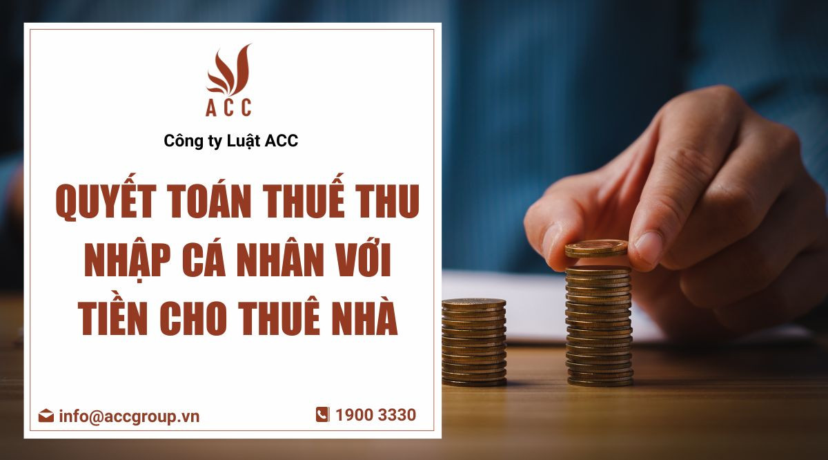 Quyết toán thuế thu nhập cá nhân với tiền cho thuê nhà