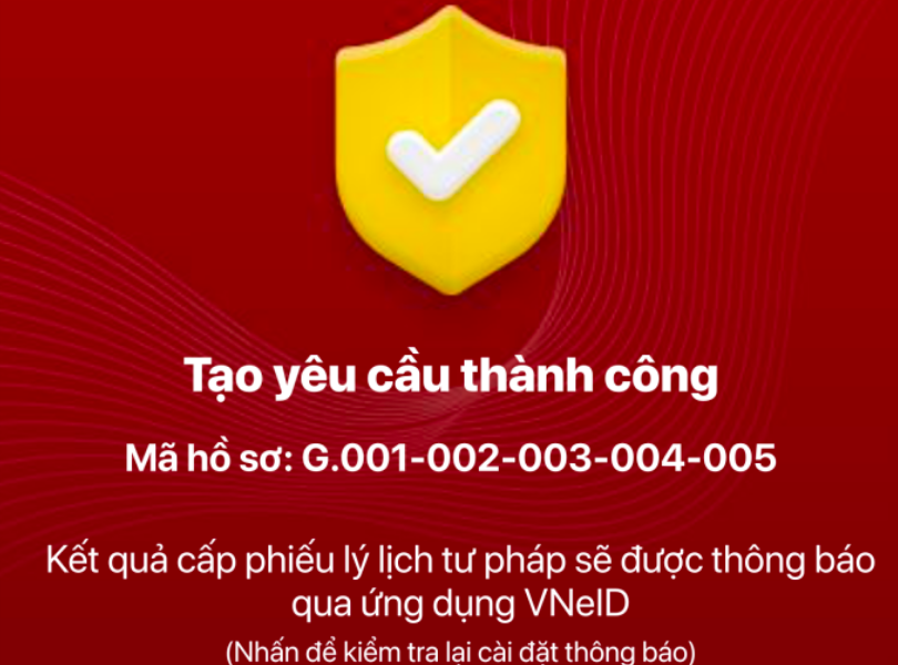 Kết quả hồ sơ đề nghị cấp phiếu lý lịch tư pháp trên ứng dụng VNeID được tạo thành công