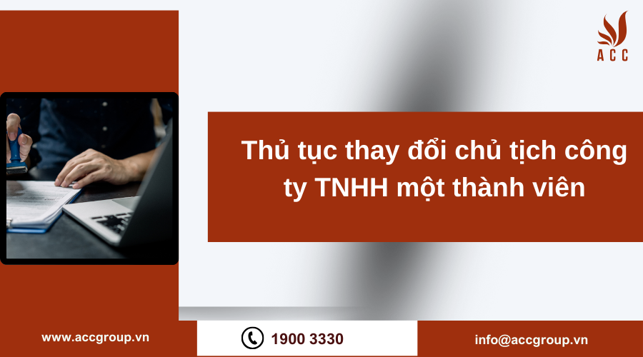 Thủ tục thay đổi chủ tịch công ty TNHH một thành viên