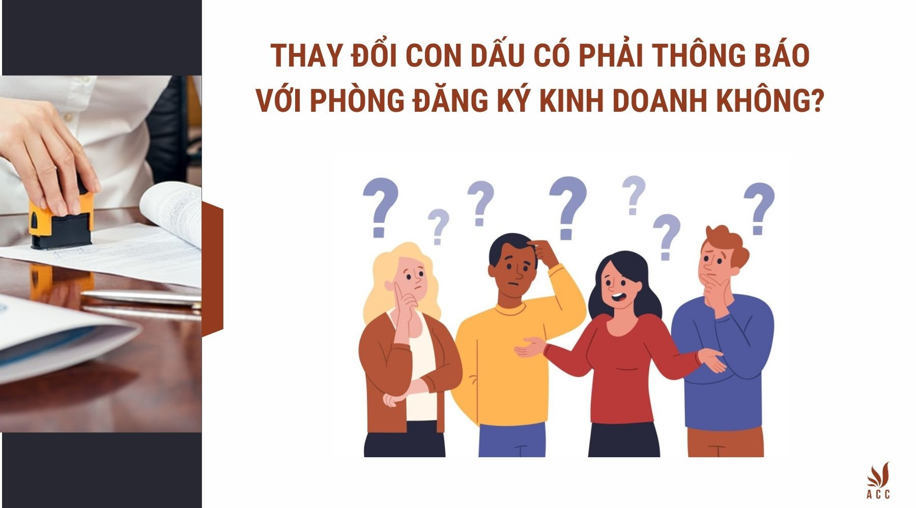 Thay đổi con dấu có phải thông báo với Phòng Đăng ký kinh doanh không?