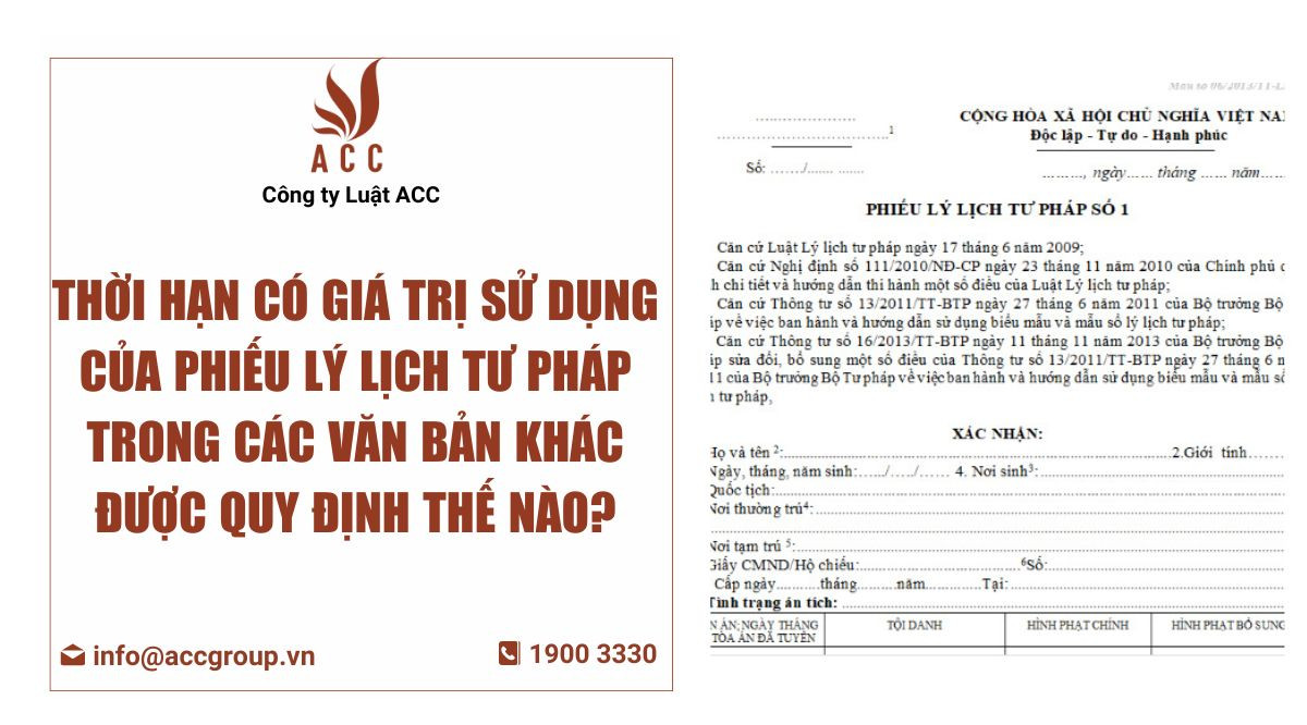 Thời hạn có giá trị sử dụng của Phiếu lý lịch tư pháp trong các văn bản khác được quy định thế nào?