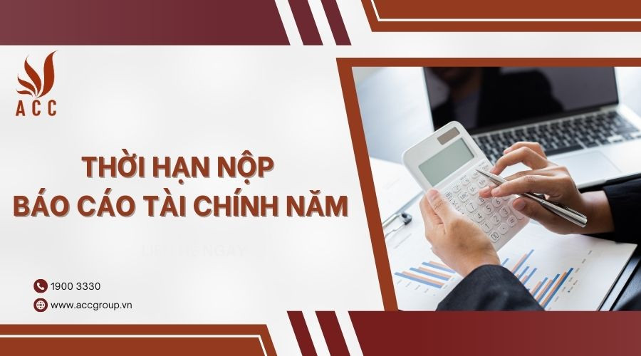 Thời hạn nộp báo cáo tài chính năm