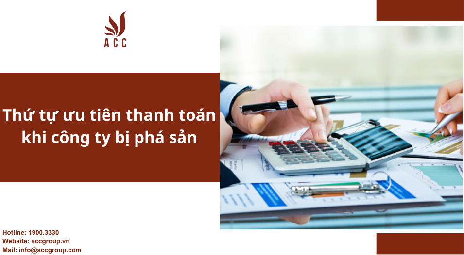 Thứ tự ưu tiên thanh toán khi công ty bị phá sản