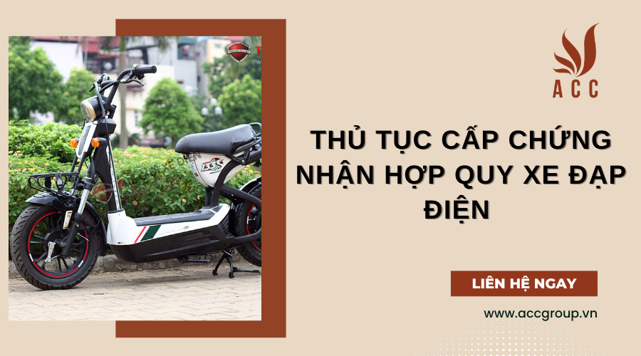 Thủ tục cấp chứng nhận hợp quy xe đạp điện [Chi tiết]