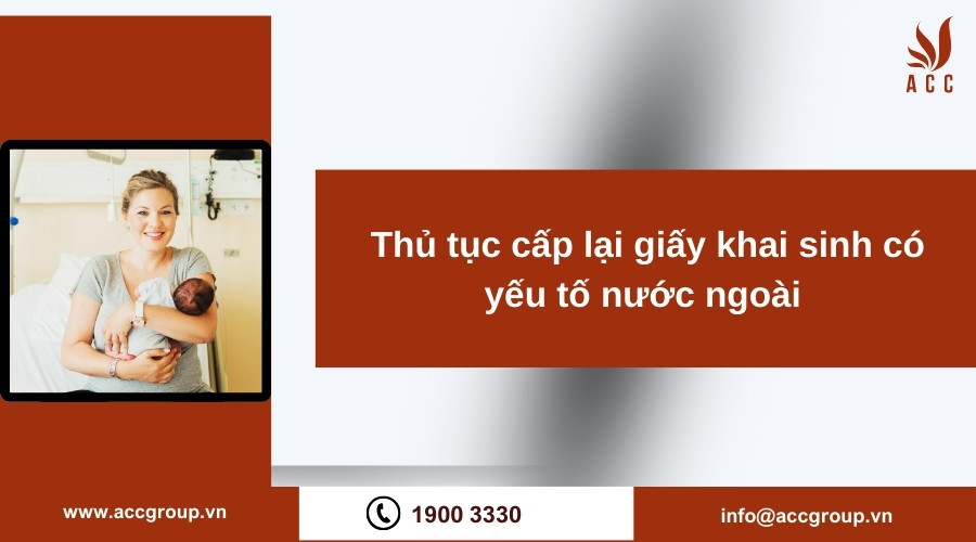 Thủ tục cấp lại giấy khai sinh có yếu tố nước ngoài