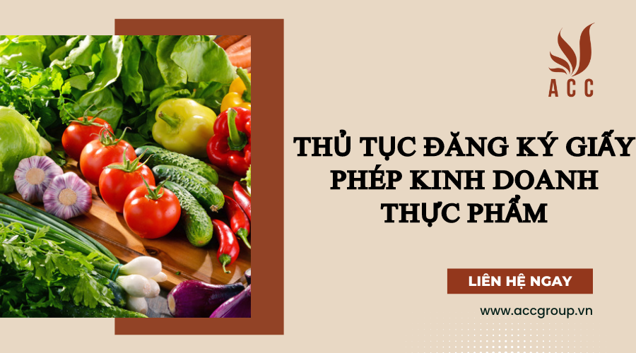 Thủ tục đăng ký giấy phép kinh doanh thực phẩm [Mới nhất]