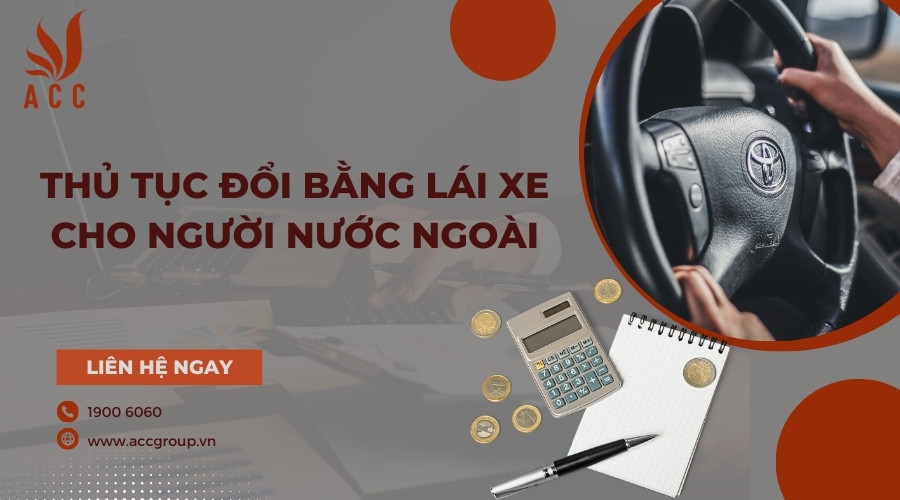 Thủ tục đổi bằng lái xe cho người nước ngoài