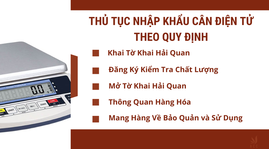 Thủ tục nhập khẩu cân điện tử theo quy định