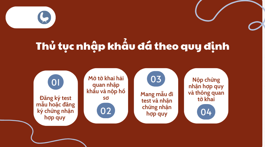 Thủ tục nhập khẩu đá theo quy định