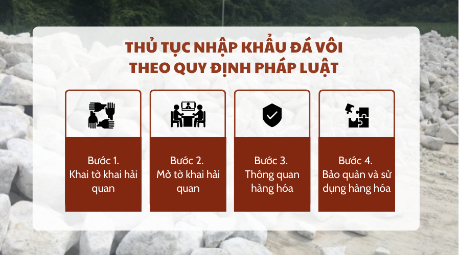 Thủ tục nhập khẩu đá vôi theo quy định pháp luật