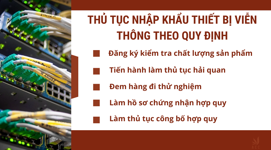 Thủ tục nhập khẩu thiết bị viễn thông theo quy định