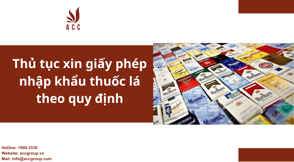 Thủ tục xin giấy phép nhận khẩu thuốc lá theo quy đinh