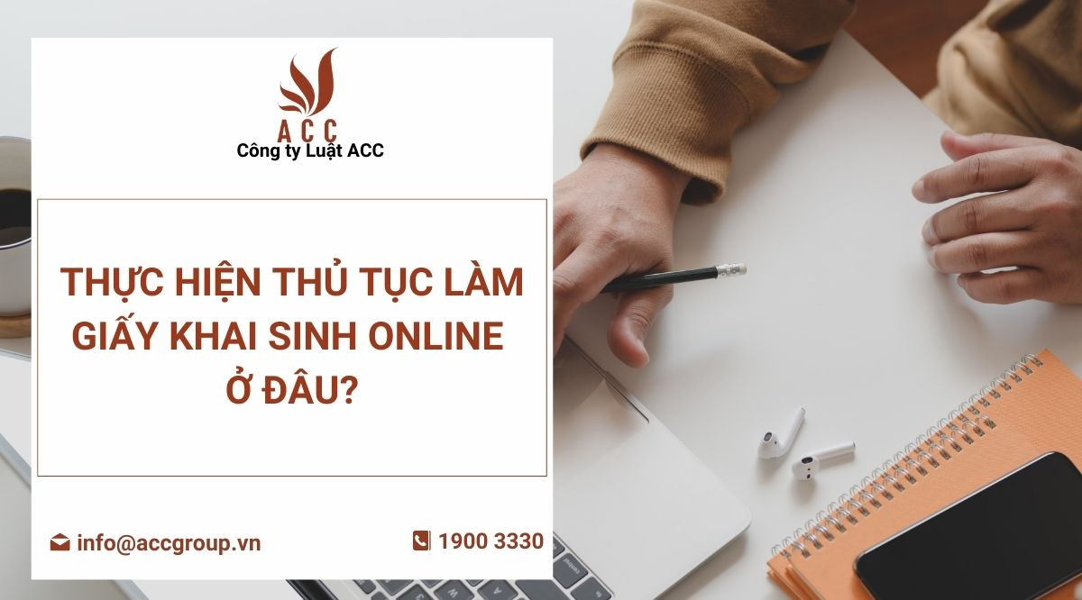 thuc-hien-thu-tuc-lam-giay-khai-sinh-online-o-dau