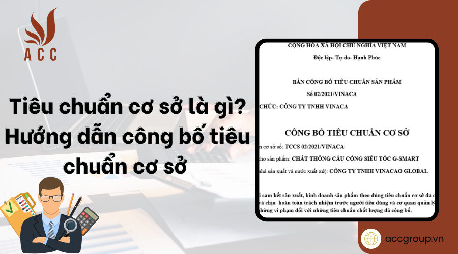 Tiêu chuẩn cơ sở là gì? Hướng dẫn công bố tiêu chuẩn cơ sở