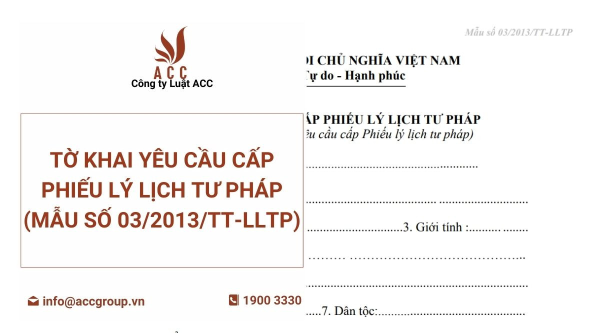 Tờ khai yêu cầu cấp phiếu lý lịch tư pháp (Mẫu số 03/2013/TT-LLTP)