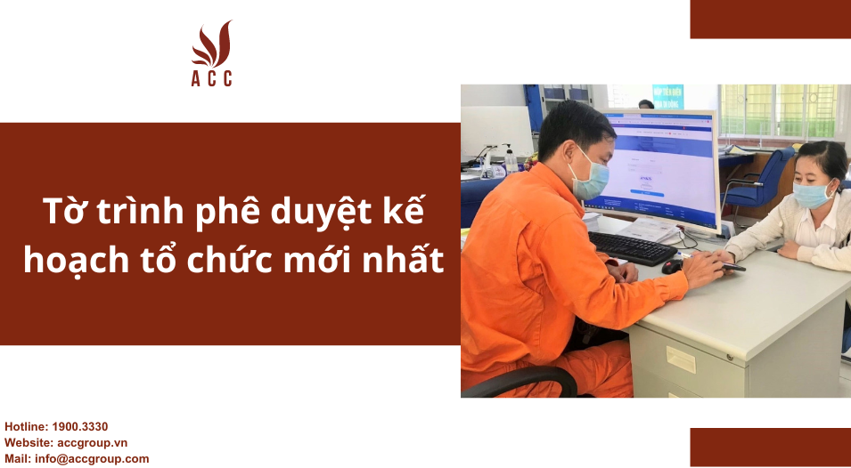 Tờ trình phê duyệt kế hoạch tổ chức mới nhất