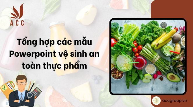 Tổng hợp các mẫu Powerpoint vệ sinh an toàn thực phẩm