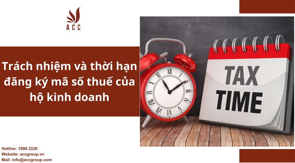 Trách nhiệm và thời hạn đăng ký mã số thuế của hộ kinh doanh