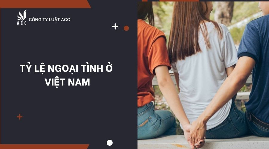 Tỷ lệ ngoại tình ở Việt Nam