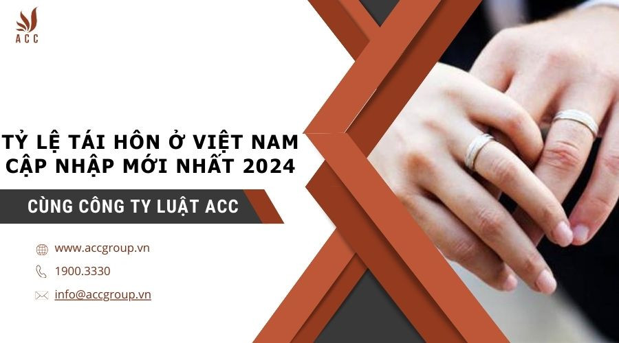 Tỷ lệ tái hôn ở Việt Nam cập nhập mới nhất 2024