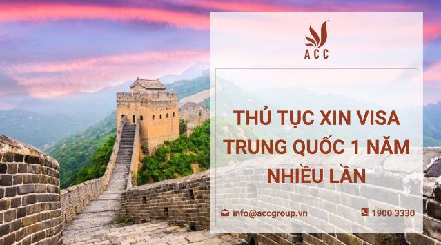 Thủ tục xin visa Trung Quốc 1 năm nhiều lần