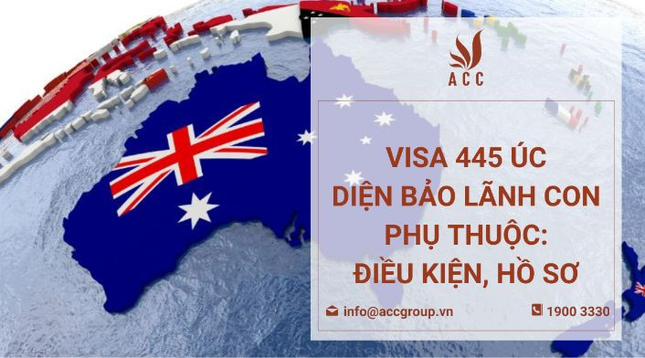 Visa 445 Úc diện bảo lãnh con phụ thuộc: Điều kiện, hồ sơ