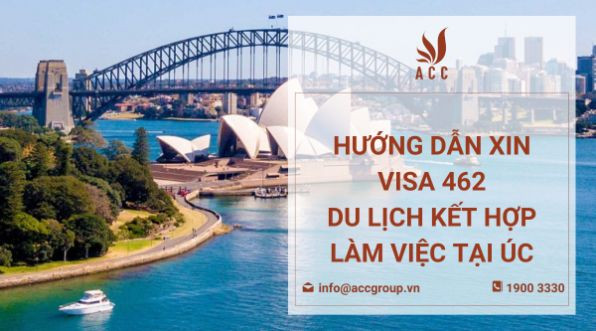 Hướng dẫn xin visa 462 du lịch kết hợp làm việc tại Úc