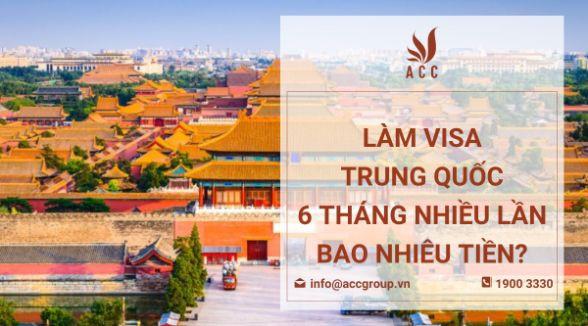 Làm Visa Trung Quốc 6 tháng nhiều lần bao nhiêu tiền?