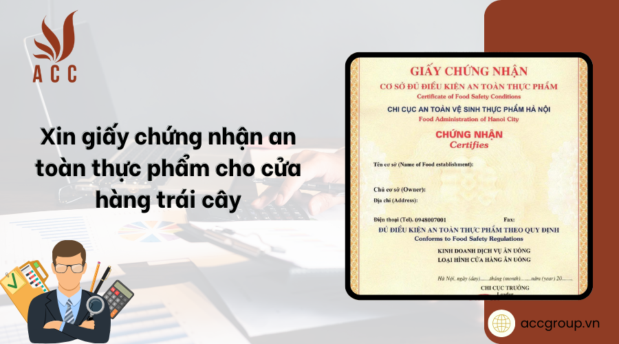 Xin giấy chứng nhận an toàn thực phẩm cho cửa hàng trái cây