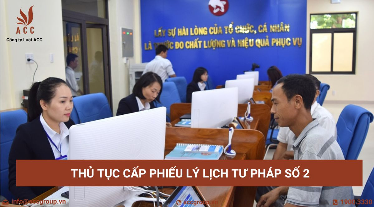 Thủ tục cấp phiếu lý lịch tư pháp số 2