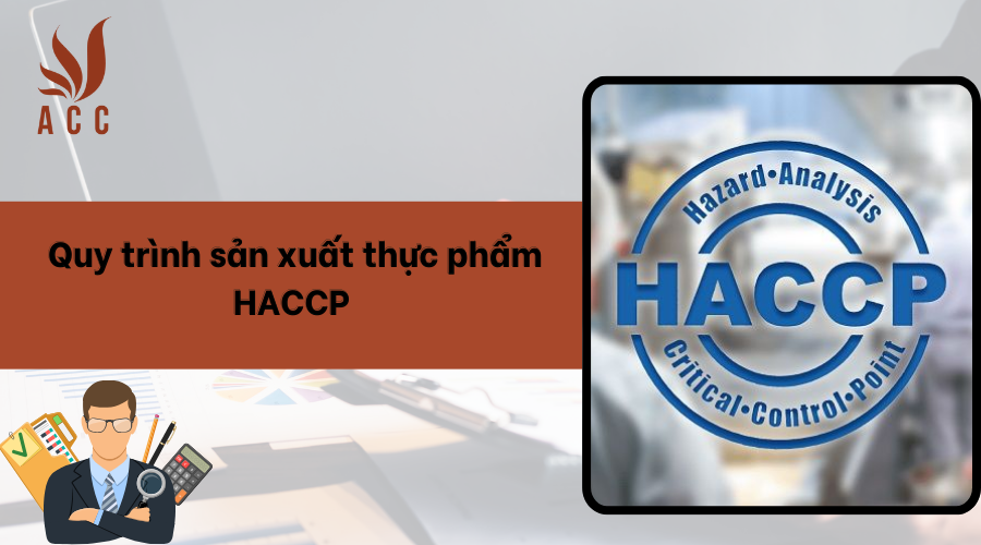 Quy trình sản xuất thực phẩm HACCP