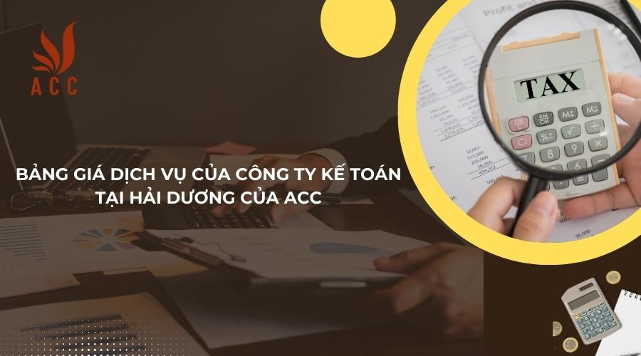 bang-gia-dich-vu-cua-cong-ty-ke-toan-tai-hai-duong-cua-acc