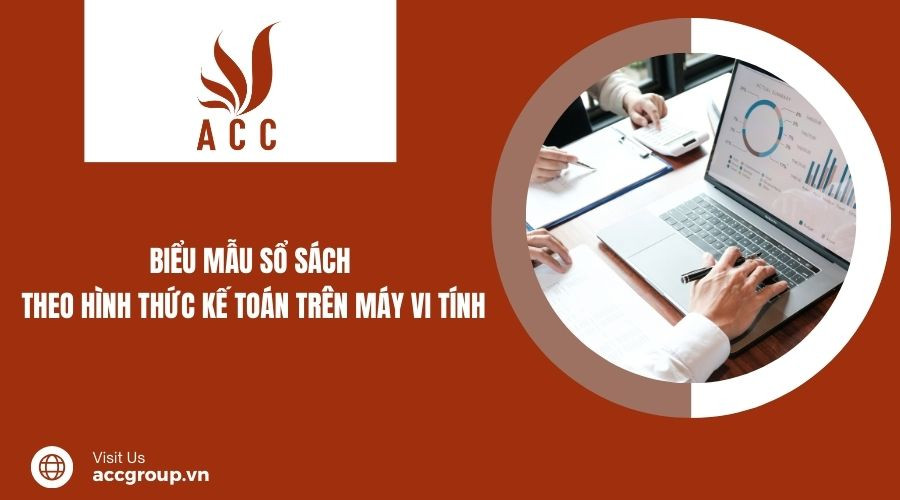 Biểu mẫu sổ sách theo hình thức kế toán trên máy vi tính