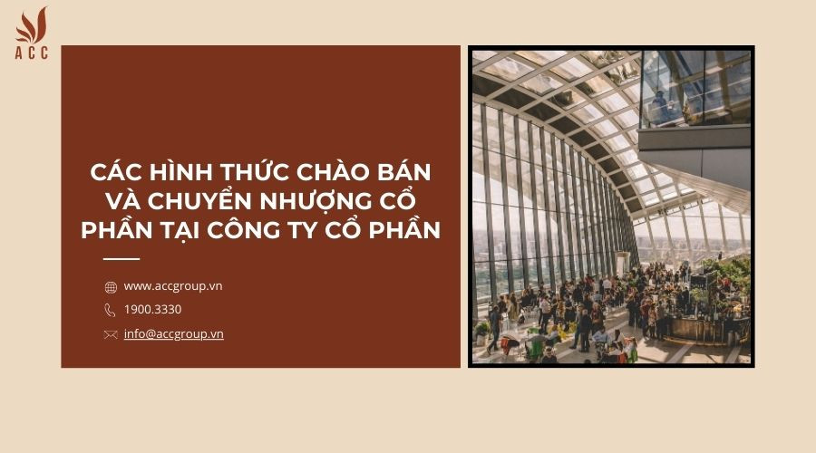 Các hình thức chào bán và chuyển nhượng cổ phần tại công ty cổ phần