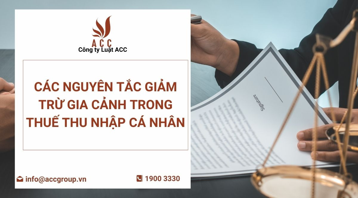 Các nguyên tắc giảm trừ gia cảnh trong thuế thu nhập cá nhân