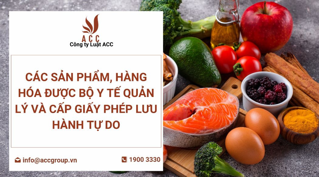 cac-san-pham-hang-hoa-duoc-bo-y-te-quan-ly-va-cap-giay-phep-luu-hanh-tu-do