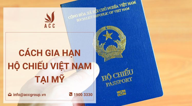 Cách gia hạn hộ chiếu Viẹt Nam tại Mỹ