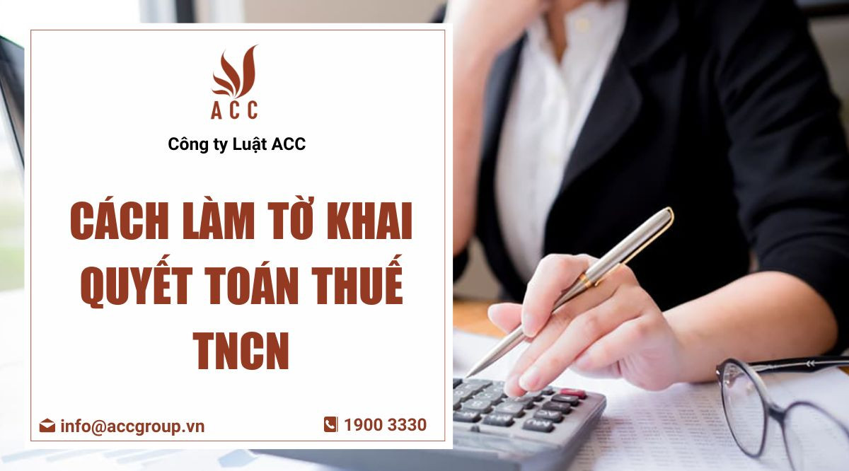 Cách làm tờ khai quyết toán thuế TNCN