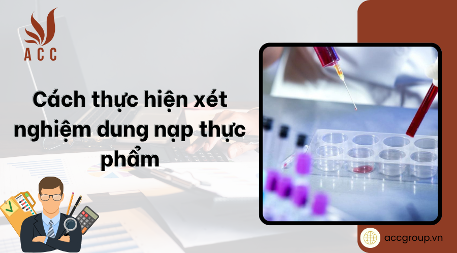 cach-thuc-hien-xet-nghiem-dung-nap-thuc-pham