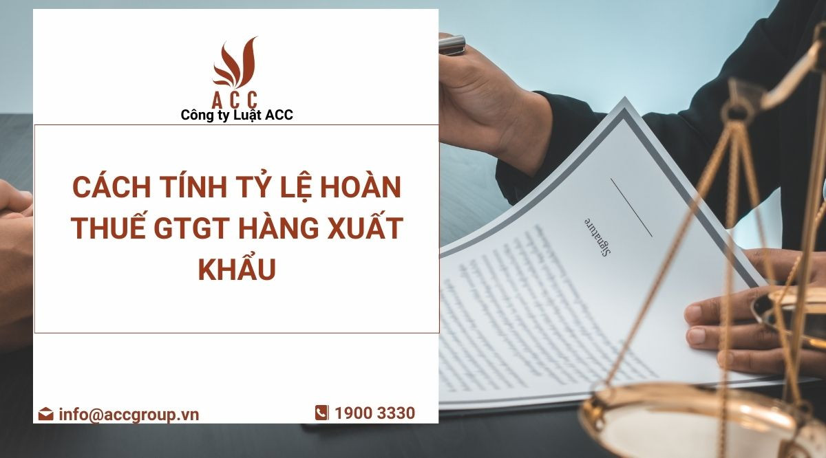 cach-tinh-ty-le-hoan-thue-gtgt-hang-xuat-khau