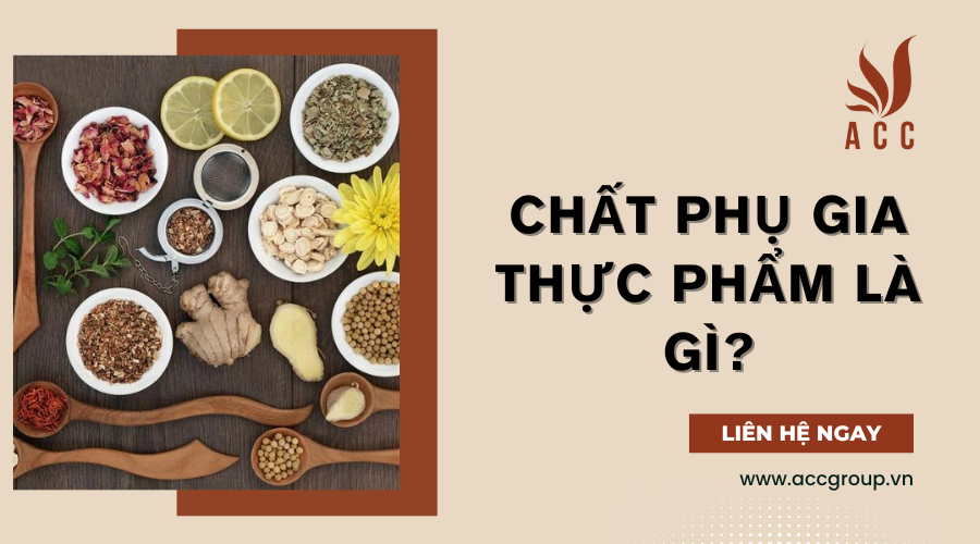 chat-phu-gia-thuc-pham-la-gi