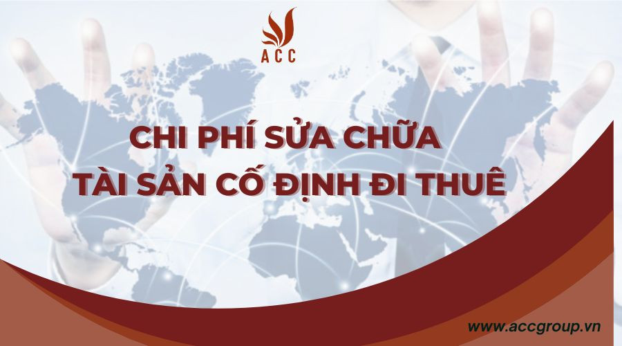 Chi phí sửa chữa tài sản cố định đi thuê