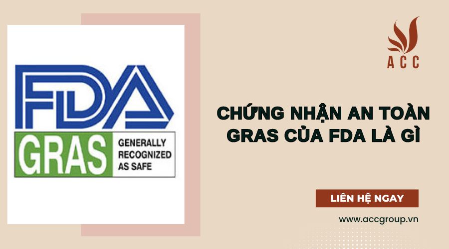 chung-nhan-an-toan-gras-cua-fda-la-gi