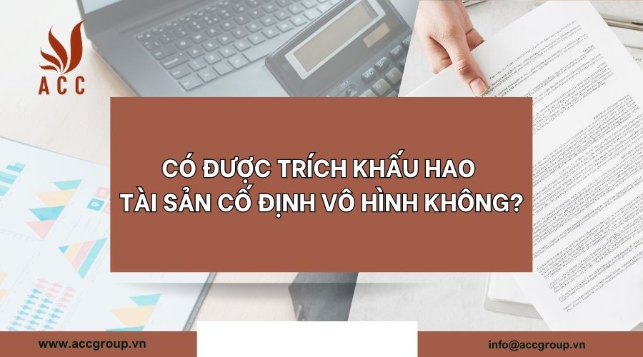 co-duoc-trich-khau-hao-tai-san-co-dinh-vo-hinh-khong