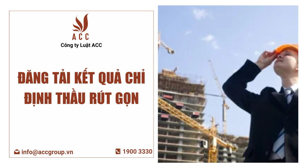 Đăng tải kết quả chỉ định thầu rút gọn