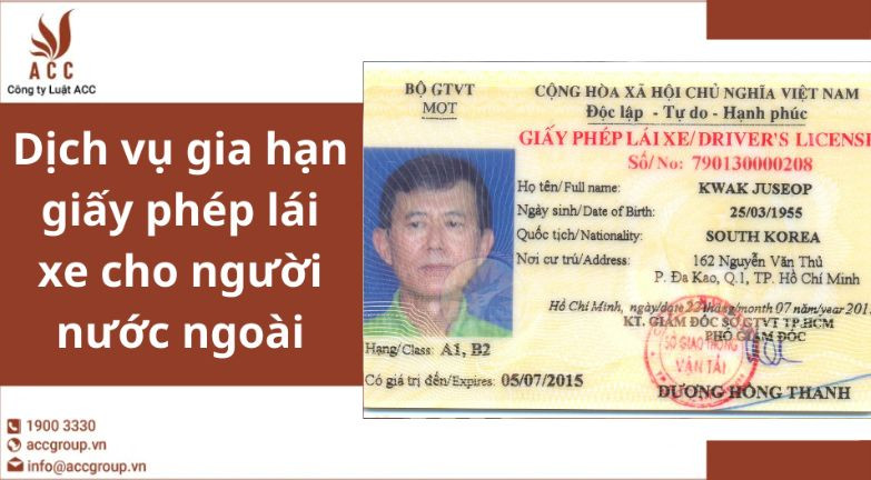 Dịch vụ gia hạn giấy phép lái xe cho người nước ngoài