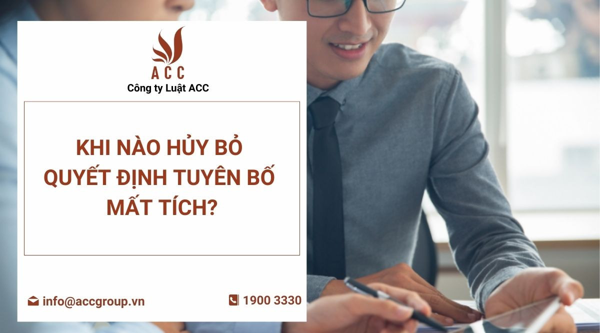 Khi nào hủy bỏ quyết định tuyên bố mất tích