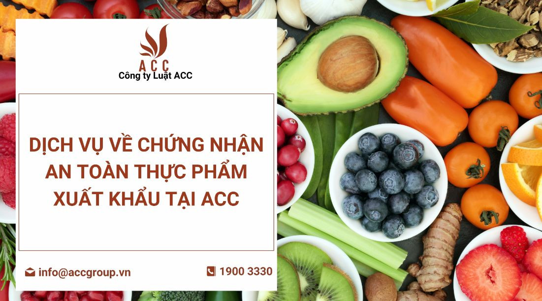 dich-vu-ve-chung-nhan-an-toan-thuc-pham-xuat-khau-tai-acc