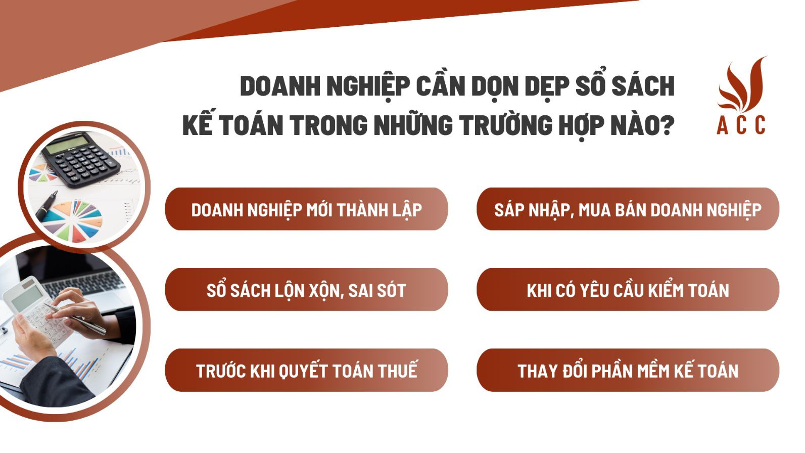 Doanh nghiệp cần dọn dẹp sổ sách kế toán trong những trường hợp nào?